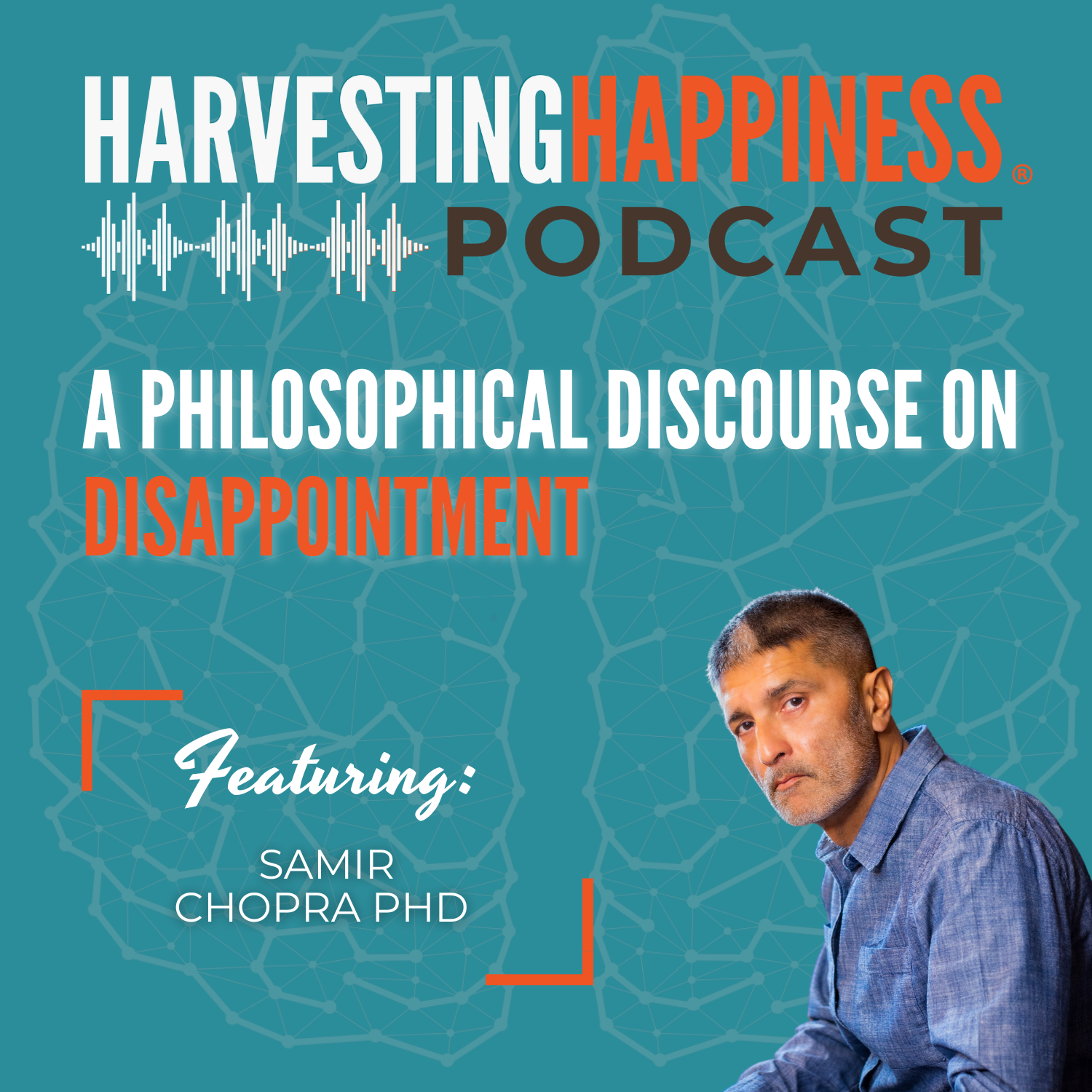 A Philosophical Discourse on Disappointment with Samir Chopra PhD