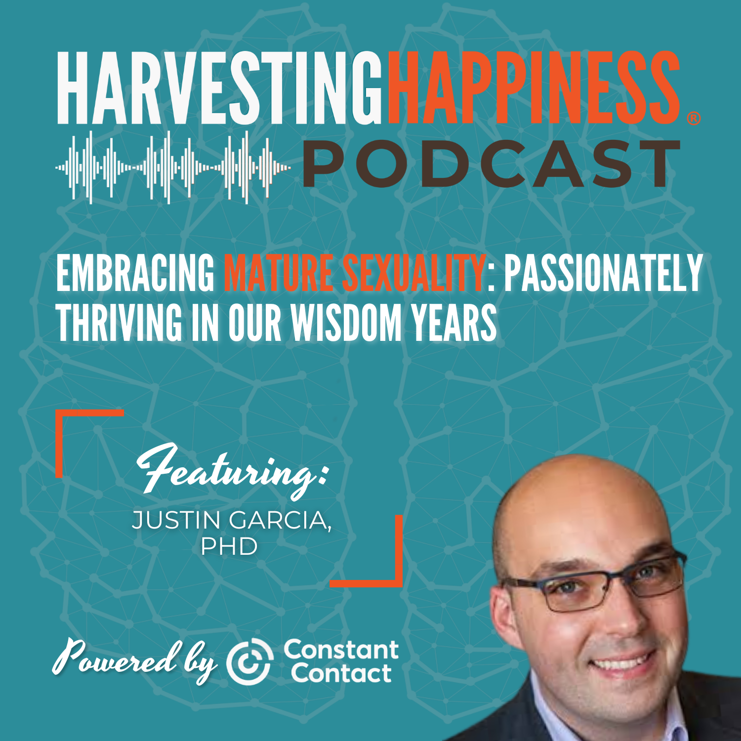 Embracing Mature Sexuality: Passionately Thriving in Our Wisdom Years with Justin Garcia, PhD
