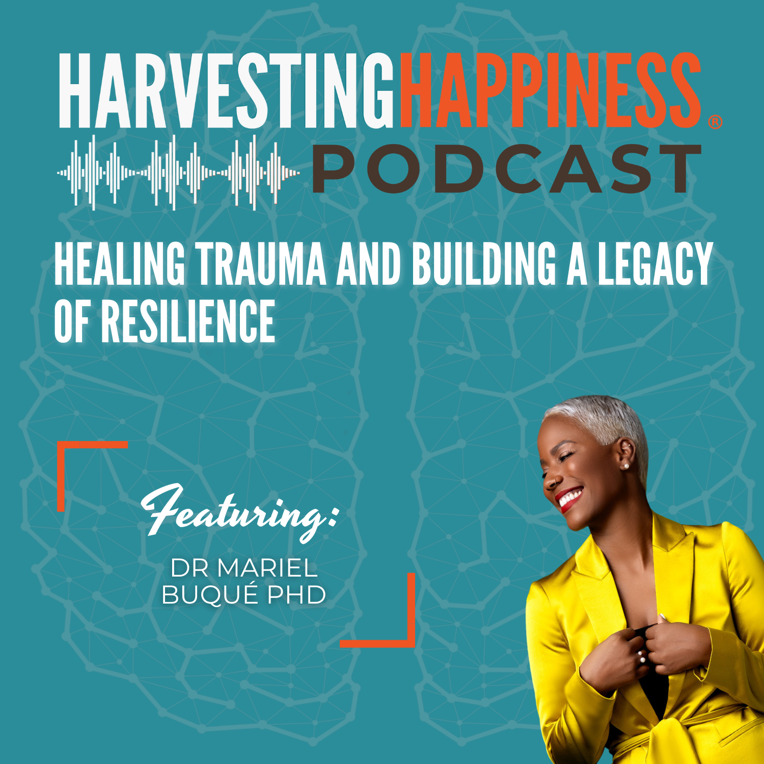 Healing Trauma and Building a Legacy of Resilience with Dr Mariel Buqué PhD